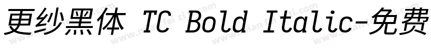 更纱黑体 TC Bold Italic字体转换